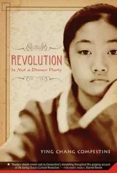 Revolution Is Not a Dinner Party, Paperback/Ying Chang Compestine