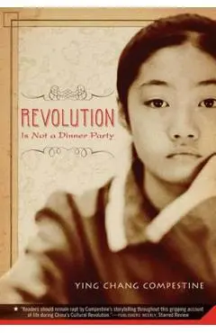 Revolution Is Not a Dinner Party - Ying Chang Compestine