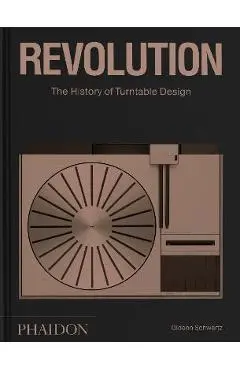 Revolution, the History of Turntable Design - Gideon Schwartz