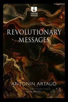 Revolutionary Messages, Paperback/Antonin Artaud