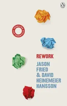 ReWork. (Vermilion Life Essentials), Paperback/Jason Fried