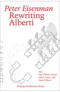 Rewriting Alberti - Peter Eisenman