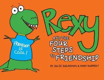 Rexy and the Four Steps to Friendship, Paperback/Julie Sugarman