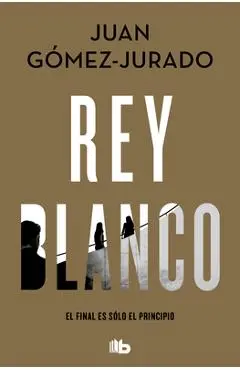 Rey Blanco / White King - Juan Gómez Jurado
