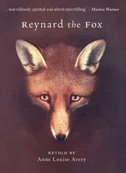Reynard the Fox, Hardback/Anne Louise Avery
