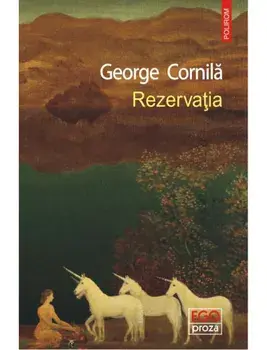 Rezervatia/George Cornila