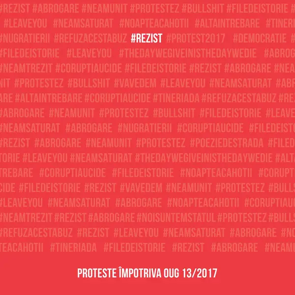#Rezist. Proteste împotriva OUG 13/2017 |