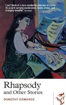Rhapsody and Other Stories, Paperback/Dorothy Edwards