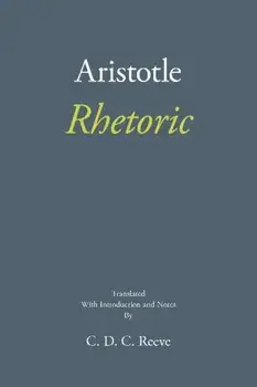 Rhetoric, Paperback/C. D. C. Reeve