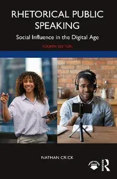 Rhetorical Public Speaking. Social Influence in the Digital Age, 4 ed, Paperback/***