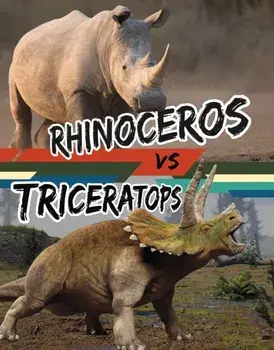 Rhinoceros vs Triceratops, Hardback/Charles C. Hofer