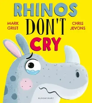 Rhinos Don't Cry, Paperback/Mark Grist