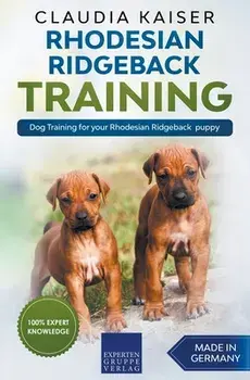 Rhodesian Ridgeback Training - Dog Training for your Rhodesian Ridgeback puppy, Paperback/Claudia Kaiser