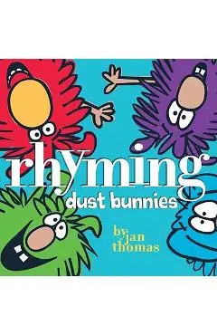 Rhyming Dust Bunnies - Jan Thomas