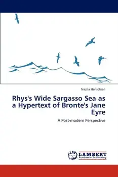 Rhys's Wide Sargasso Sea as a Hypertext of Bronte's Jane Eyre, Paperback/Herischian Nazila
