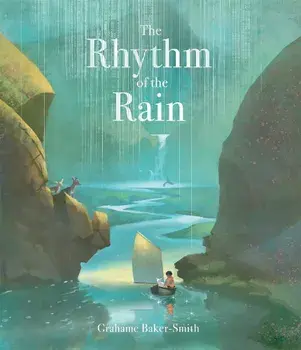 Rhythm of the Rain, Paperback/Grahame Baker-Smith