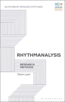 Rhythmanalysis. Research Methods, Paperback/Dr Dawn Lyon