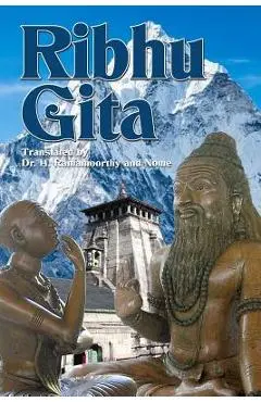 Ribhu Gita: English Translation from the Original Sanskrit Epic Sivarahasyam - Nome
