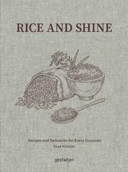 Rice and Shine. Recipes and Delicacies for Every Occasion, Hardback/Tove Nilsson Jakobson