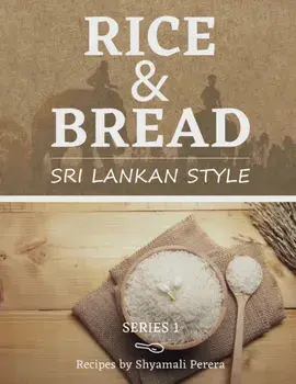 Rice & Bread: Sri Lankan Style, Paperback/Shyamali Perera
