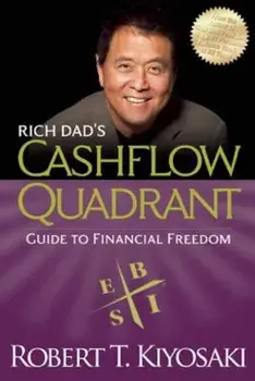 Rich Dad's Cashflow Quadrant: Guide to Financial Freedom, Paperback/Robert T. Kiyosaki