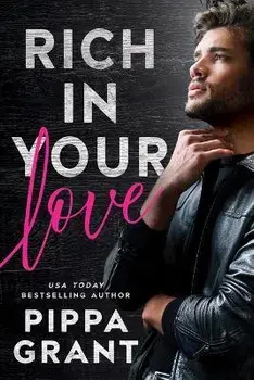 Rich in Your Love, Paperback/Pippa Grant