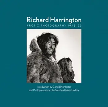 Richard Harrington. Arctic Photography 1948-53, Hardback/***