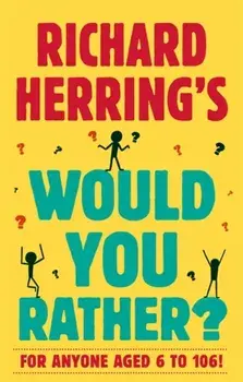 Richard Herring's Would You Rather?, Hardback/Richard Herring