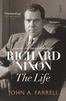 Richard Nixon, Paperback/John A Farrell