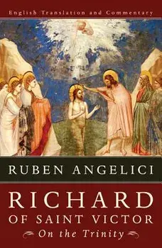 Richard of Saint Victor, on the Trinity, Hardcover/Ruben Angelici