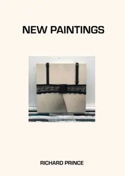 Richard Prince: New Paintings, Hardback/***