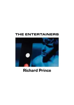 Richard Prince: The Entertainers. 1982–1983, Hardback/***