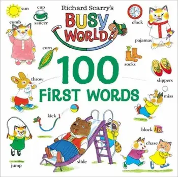 Richard Scarry's 100 First Words, Board book/Richard Scarry