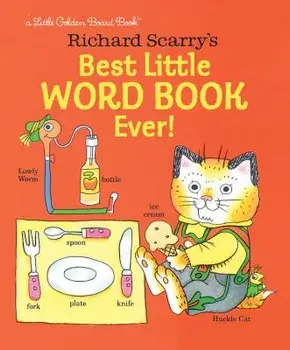 Richard Scarry's Best Little Word Book Ever!/Richard Scarry