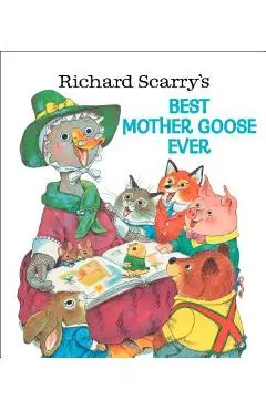 Richard Scarry's Best Mother Goose Ever - Richard Scarry