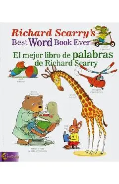 Richard Scarry's Best Word Book Ever/El Mejor Libro de Palabras de Richard Scarry - Richard Scarry