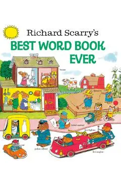 Richard Scarry's Best Word Book Ever - Richard Scarry