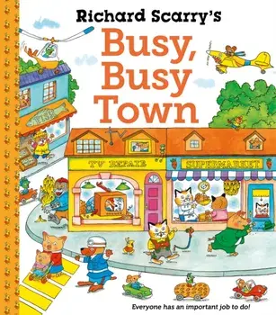 Richard Scarry's Busy Busy Town. Main, Paperback/Richard Scarry