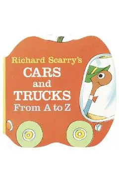 Richard Scarry's Cars and Trucks from A to Z - Richard Scarry