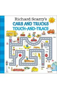 Richard Scarry's Cars and Trucks Touch-And-Trace - Richard Scarry