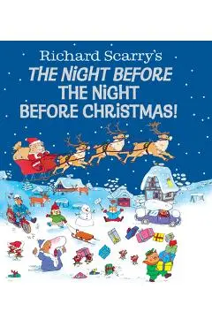 Richard Scarry's the Night Before the Night Before Christmas! - Richard Scarry