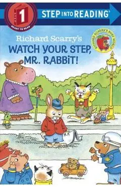 Richard Scarry's Watch Your Step, Mr. Rabbit! - Richard Scarry