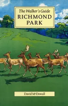 Richmond Park. The Walker's Guide, Paperback/David McDowall