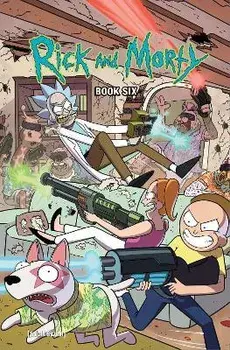 Rick and Morty Book Six, 6: Deluxe Edition, Hardcover/Kyle Starks