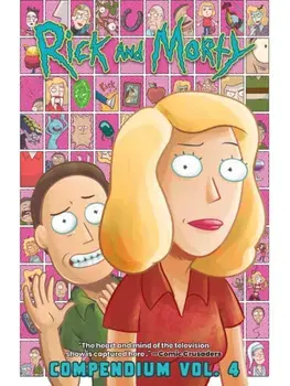 Rick and Morty Compendium Vol. 4, Paperback/Josh Trujillo