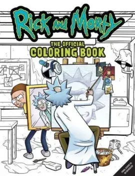 Rick and Morty: Sometimes Science Is More Art Than Science: The Official Colouring Book, Paperback/***