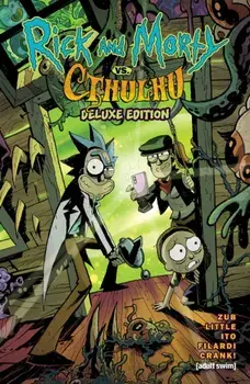 Rick and Morty vs. Cthulhu Deluxe Edition, Hardback/Jim Zub