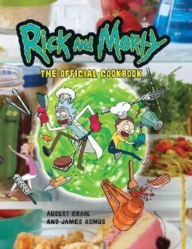 Rick & Morty: The Official Cookbook, Hardback/***
