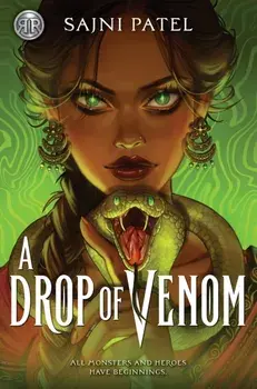 Rick Riordan Presents: A Drop of Venom (International paperback edition). International ed, Paperback/Sajni Patel