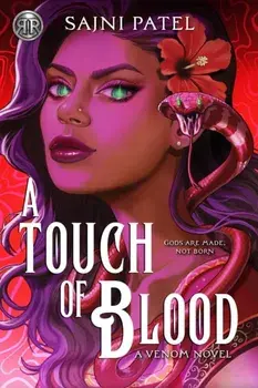 Rick Riordan Presents: A Touch of Blood, Hardback/Sajni Patel